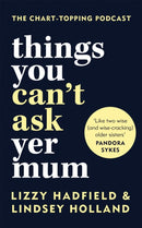 Things You Can''t Ask Yer Mum
