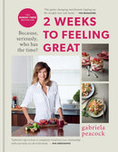 2 Weeks to Feeling Great : Because, seriously, who has the time? - THE SUNDAY TIMES BESTSELLER-9780857839633