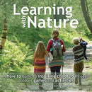 Learning with Nature : A how-to guide to inspiring children through outdoor games and activities-9780857842381