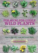 Foraging for Edible Wild Plants : How to identify, cook and enjoy them-9780857845511