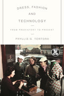 Dress, Fashion and Technology : From Prehistory to the Present-9780857851918