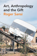 Art, Anthropology and the Gift-9780857855350