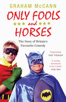 Only Fools and Horses : The Story of Britain's Favourite Comedy-9780857860569