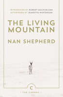 The Living Mountain : A Celebration of the Cairngorm Mountains of Scotland-9780857861832