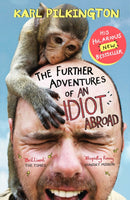 The Further Adventures of An Idiot Abroad-9780857867506