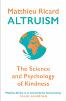 Altruism : The Science and Psychology of Kindness-9780857897015