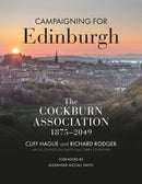 Campaigning for Edinburgh : The Cockburn Association 1875-2049-9780859767286