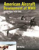 American Aircraft Development of WWII : Special Types 1939 - 1945-9780859791885