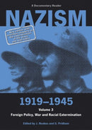 Nazism 1919–1945 Volume 3 – Foreign Policy, War and Racial Extermination: A Documentary Reader