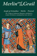 Merlin and the Grail : Joseph of Arimathea, Merlin, Perceval: The Trilogy of Arthurian Prose Romances attributed to Robert de Boron-9780859917797