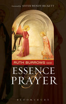 The Essence of Prayer : Foreword by Sister Wendy Beckett-9780860124252