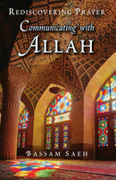 Communicating with Allah : Rediscovering Prayer (Salah)-9780860377153
