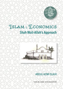 Shah Wali-Allah Dihlawi and his Economic Thought : Shah Wali-Allah's Approach-9780860378518