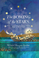 The Bowing of the Stars : A Telling of Moments from the Life of Prophet Yusuf (PBUH)-9780860379249