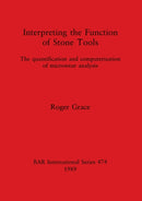 Interpreting the Function of Stone Tools