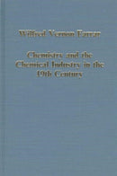 Chemistry and the Chemical Industry in the 19th Century