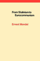 From Stalinism to Eurocommunism : The Bitter Fruits of 'Socialism in One Country'-9780860910107