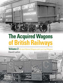 The Acquired Wagons of British Railways Volume 2 : All-steel mineral wagons and loco coal wagons-9780860936947