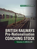 British Railways Pre-Nationalisation Coaching Stock Volume 2 LMS & SR : 2-9780860936954
