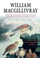 William MacGillivray's a Hebridean Naturalist's Journal-9780861524419