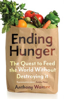 Ending Hunger : The quest to feed the world without destroying it-9780861542185
