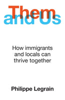 Them and Us : How immigrants and locals can thrive together-9780861542222