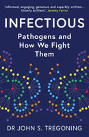 Infectious : Pathogens and How We Fight Them-9780861544394