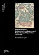 Charles Masson: Collections from Begram and Kabul Bazaar, Afghanistan 1833-1838-9780861592197