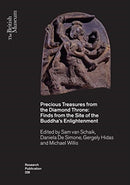 Precious Treasures from the Diamond Throne : Finds from the Site of the Buddha's Enlightenment-9780861592289