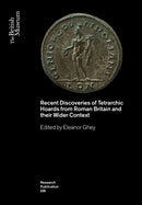 Recent Discoveries of Tetrarchic Hoards from Roman Britain and their Wider Context-9780861592364
