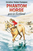 Phantom Horse Goes to Scotland-9780861638482