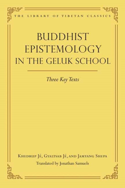 Buddhist Epistemology in the Geluk School