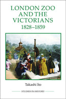 London Zoo and the Victorians, 1828-1859-9780861933518