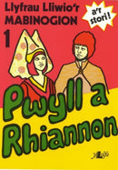 Llyfrau Lliwio''r Mabinogion:1. Pwyll a Rhiannon