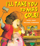 I''ll Take You To Mrs Cole!