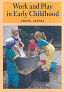 Work and Play in Early Childhood-9780863152276