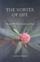 The Vortex of Life : Nature's Patterns in Space and Time-9780863155512