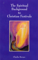 The Spiritual Background to Christian Festivals-9780863156014