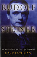 Rudolf Steiner : An Introduction to His Life and Work-9780863156182