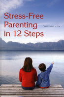 Stress-Free Parenting in 12 Steps-9780863157622