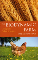 The Biodynamic Farm : Developing a Holistic Organism-9780863157660