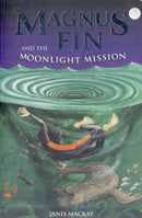 Magnus Fin and the Moonlight Mission-9780863157967