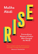 Rise : Extraordinary Women of Colour who Changed the World-9780863561375
