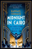 Midnight in Cairo : The Female Stars of Egypt's Roaring `20s-9780863563133