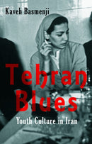 Tehran Blues : Youth Culture in Iran-9780863565823