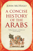 A Concise History of the Arabs-9780863567421