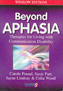 Beyond Aphasia : Therapies For Living With Communication Disability-9780863883477