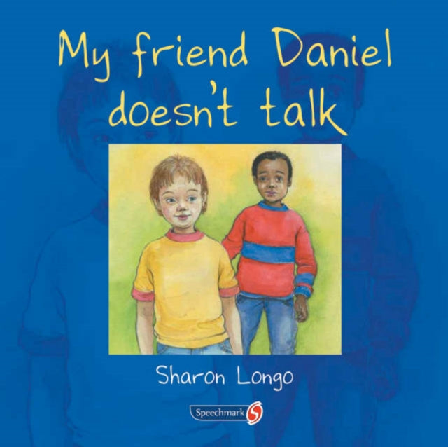 My Friend Daniel Doesn''t Talk