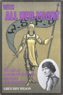 With All Her Might : The Life of Gertrude Harding, Militant Suffragette-9780864921840