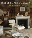 Isabel López-Quesada: Town & Country